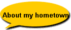 About my hometown